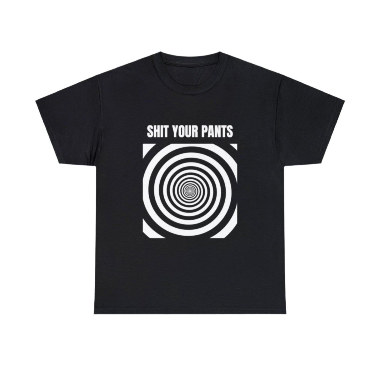 shit your pants T-Shirt