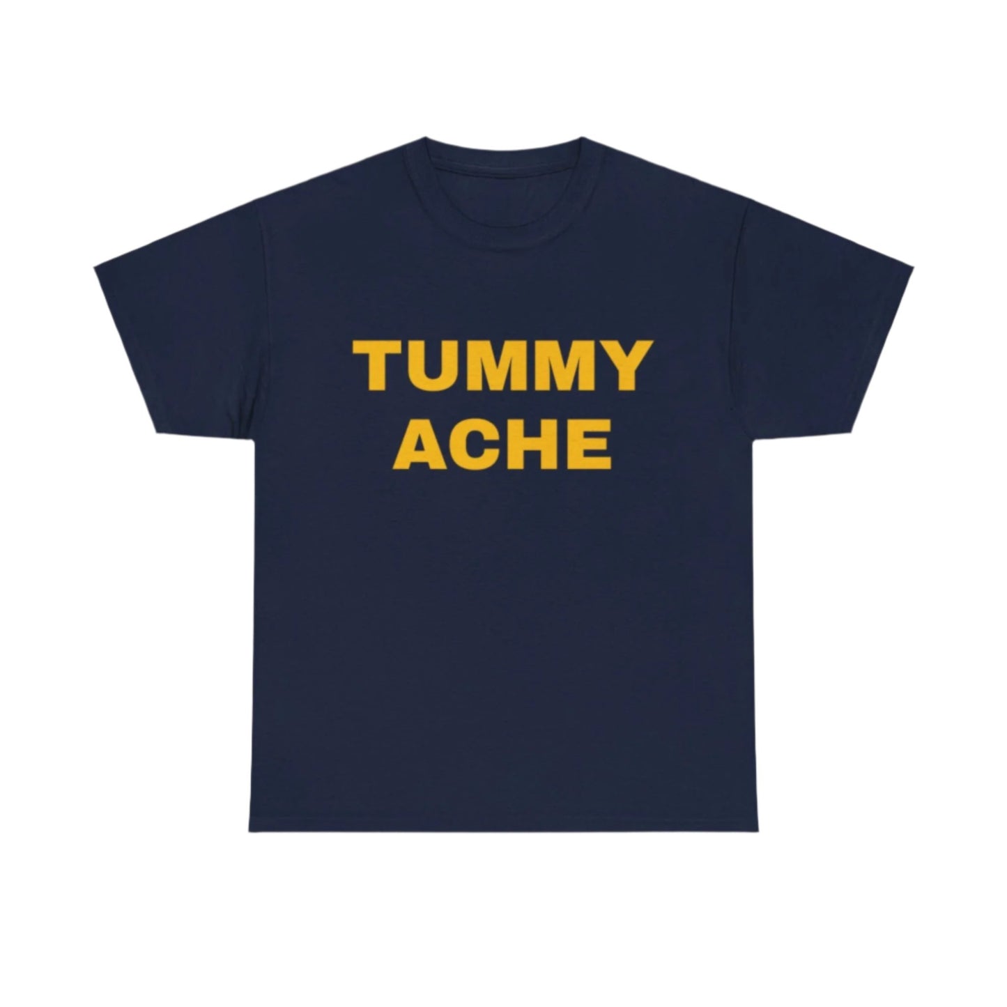 Tummy Ache T-Shirt