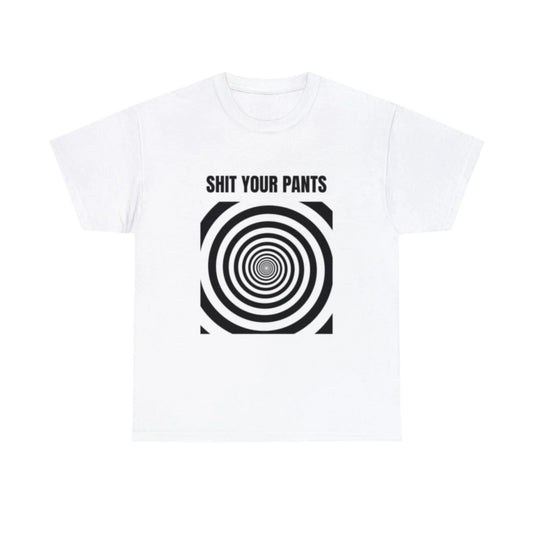 shit your pants T-Shirt