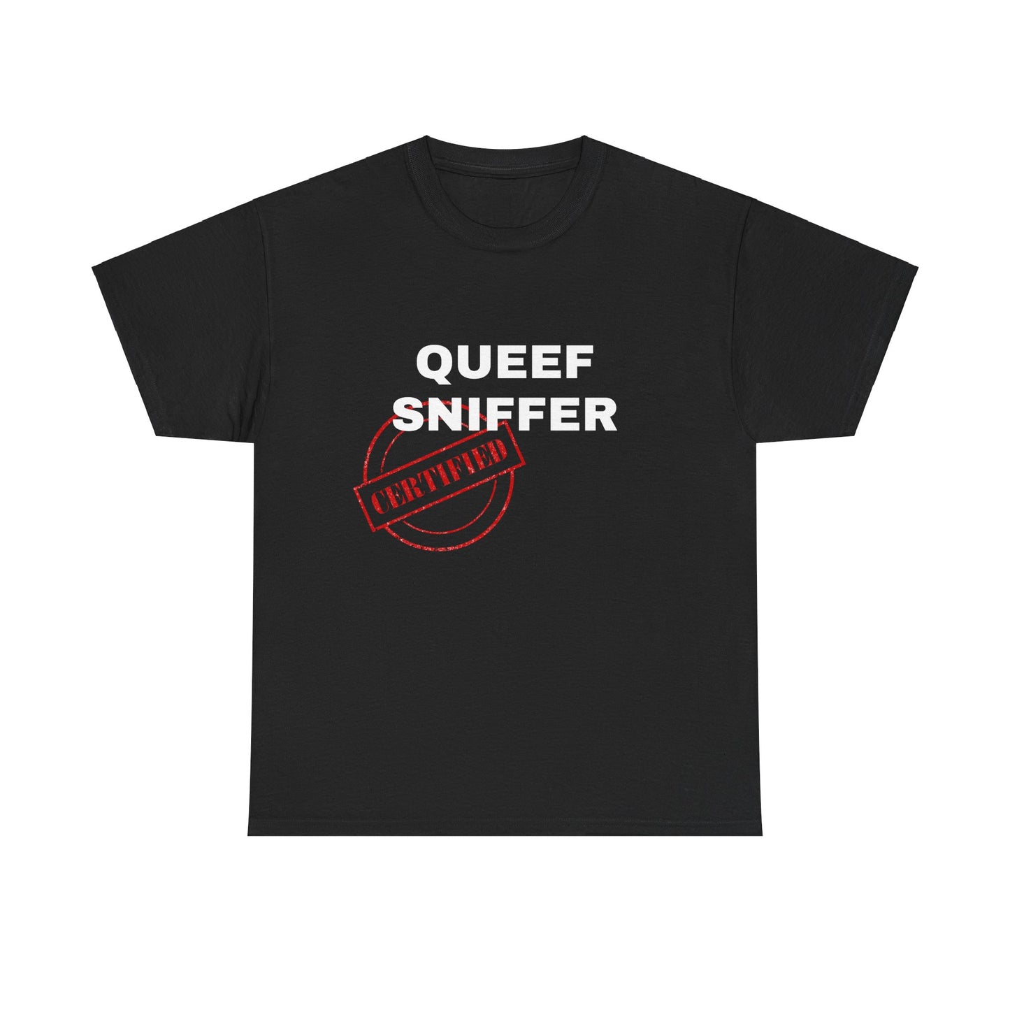 Queef Sniffer T-Shirt