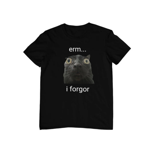 Erm... I Forgor T-Shirt