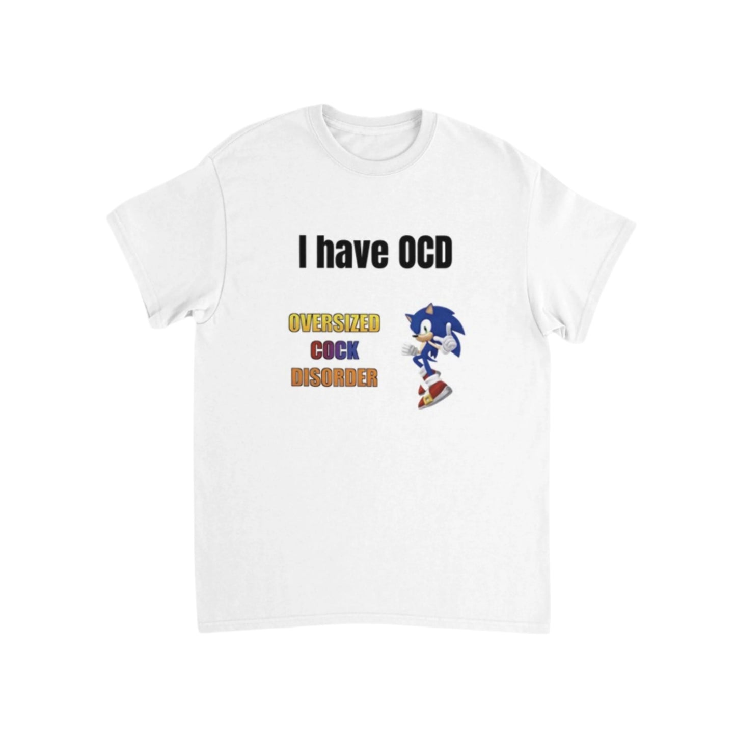 I have OCD oversized cock disorder T-Shirt