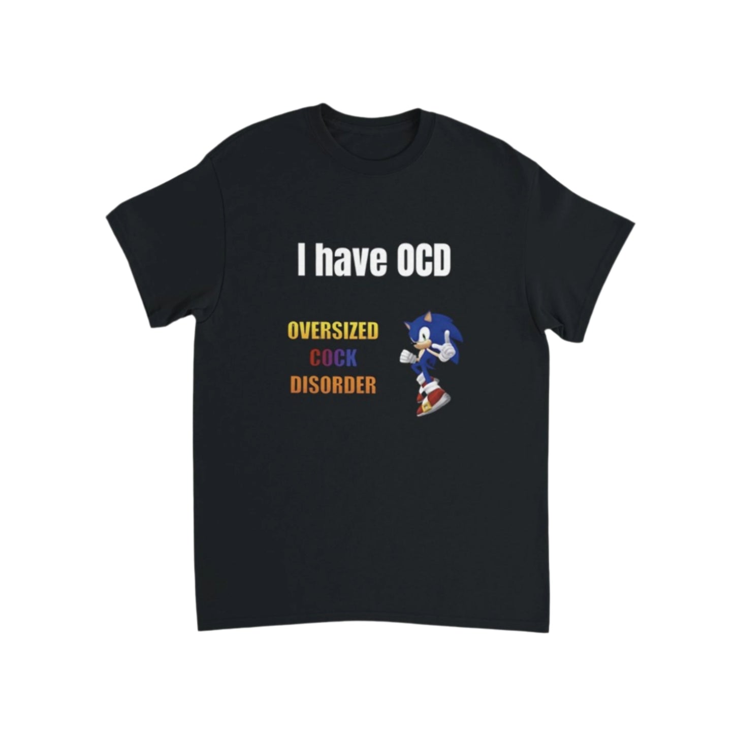 I have OCD oversized cock disorder T-Shirt